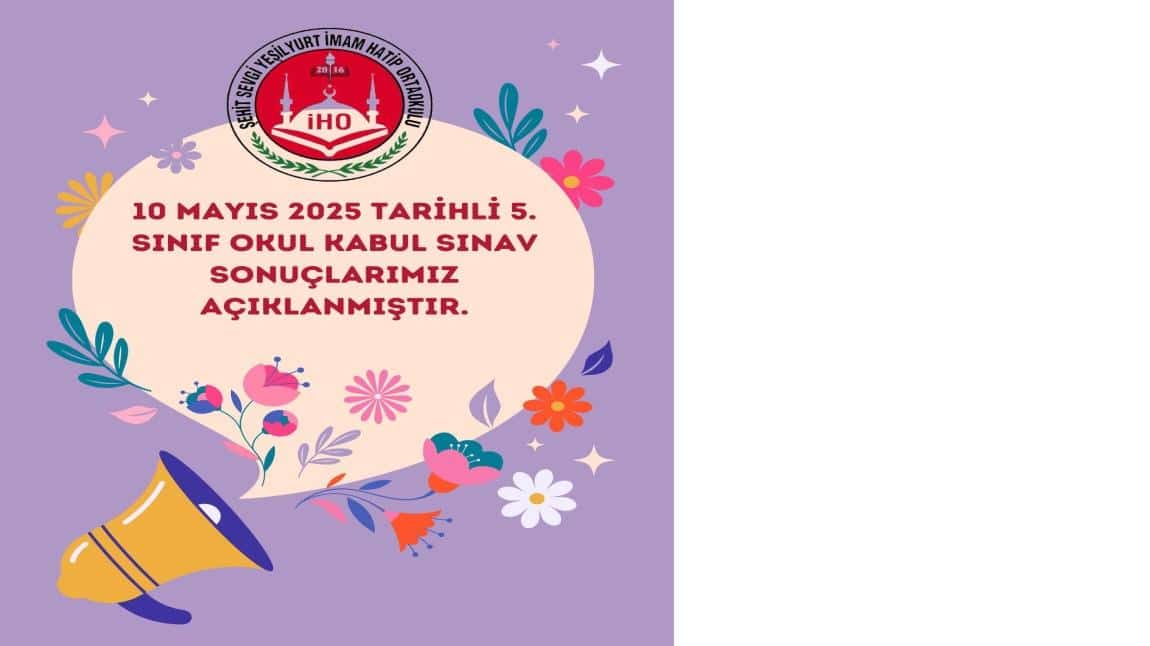 10 Mayıs 2025 Tarihinde yapılan 5. Sınıf Okul Kabul Sınav Sonuçlarımız Açıklanmıştır.