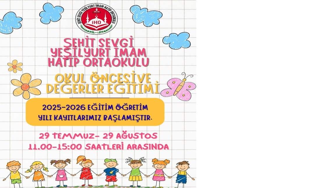 2025-2026 Eğitim Öğretim Yılı Okul Öncesi Kayıtlarımız Başlamıştır.